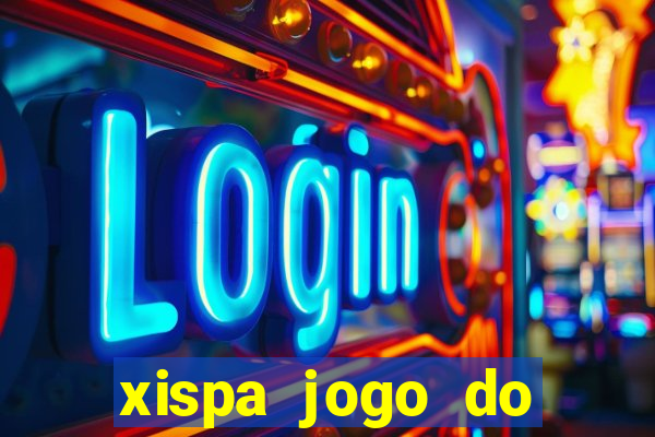 xispa jogo do bicho tabela